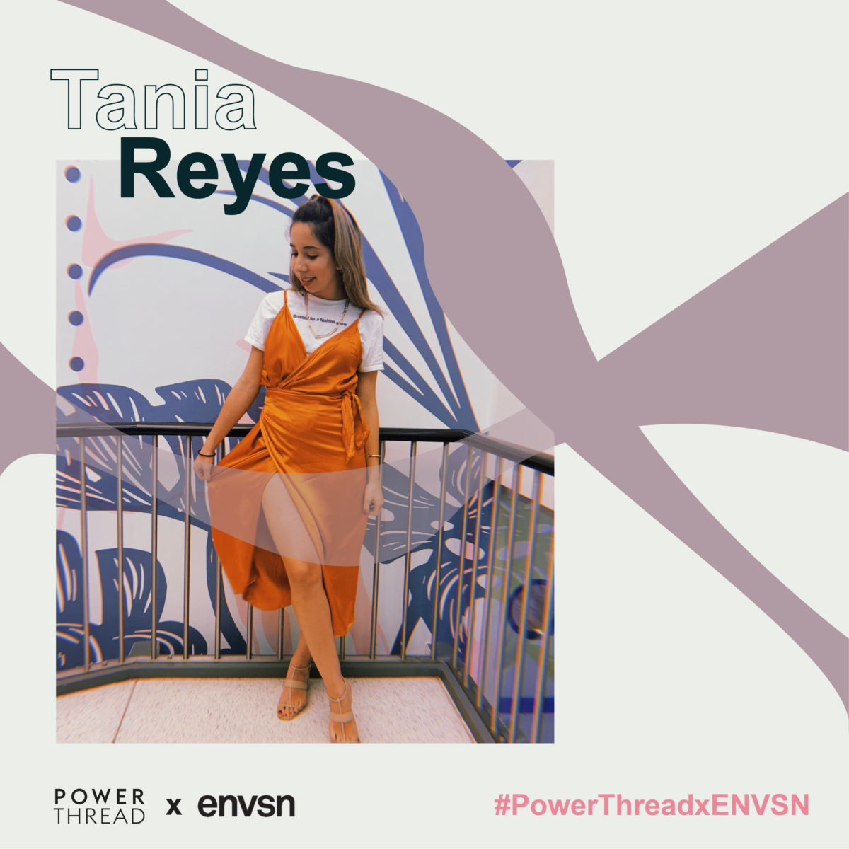 ENVSN X The Power thread with Tania Reyes