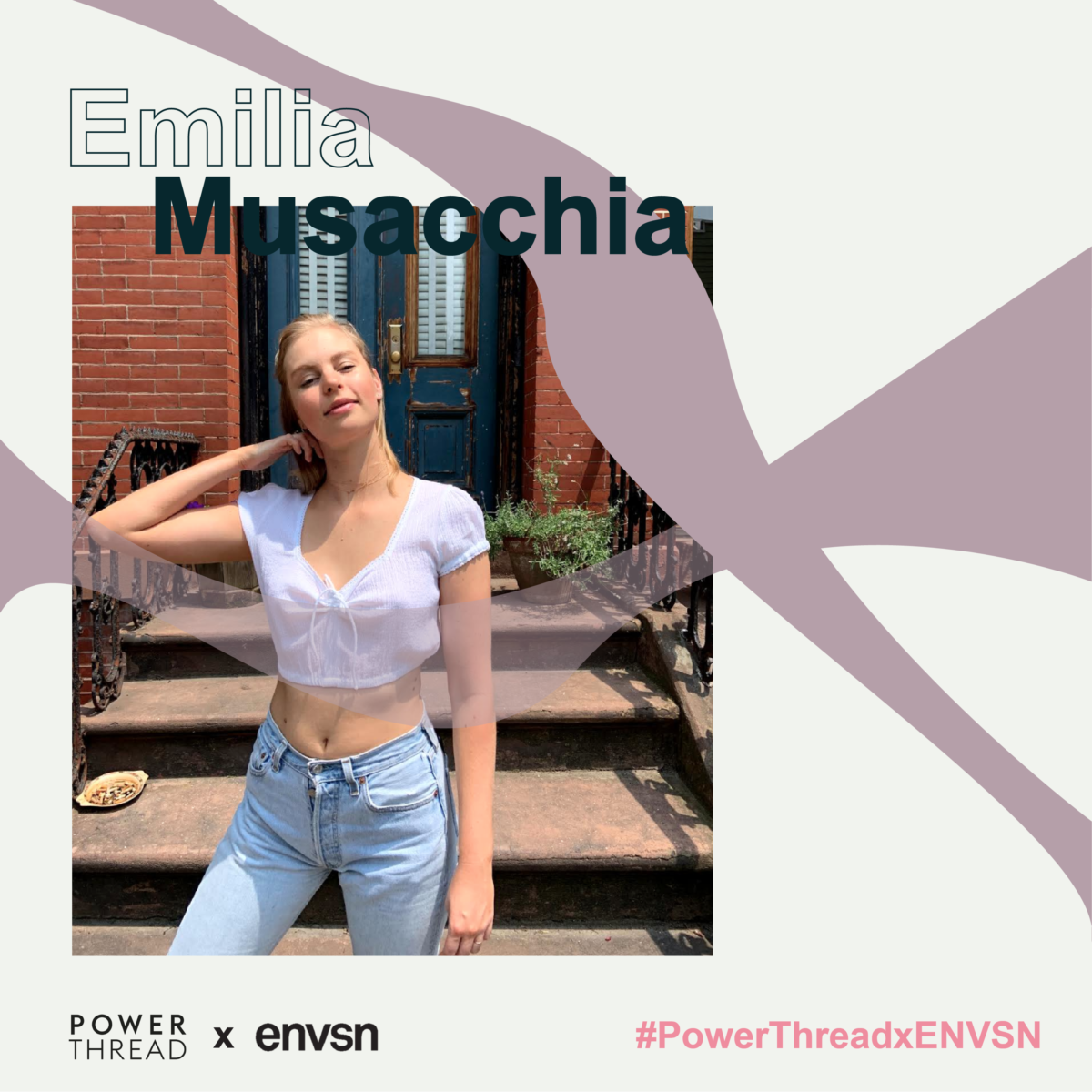 ENVSN X Powerthread w/ Emilia Musacchia