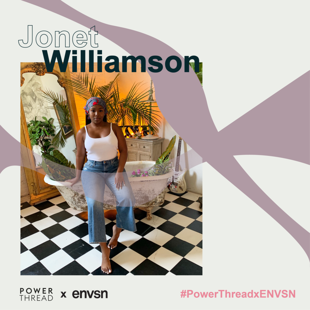 ENVSN X Power Thread with Jonet Williamson